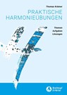 Praktische Harmonieübungen -Themen, Aufgaben, Lösungen- - Thomas Krämer - 9783765104794