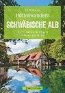 Wittmann, U: Hüttenwandern Schwäbische Alb - WITTMANN,  Uli - 9783765449741