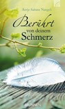 Berührt von deinem Schmerz - Antje Sabine Naegeli - 9783765517228