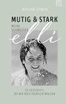 Mutig und stark - Meine Schwester Elli - Mirjam Löwen - 9783765521843