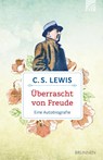 Überrascht von Freude - Clive Staples Lewis - 9783765534553