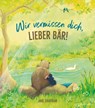 Wir vermissen dich, lieber Bär! - Jane Chapman - 9783765554803