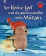 Der kleine Igel und die geheimnisvollen roten Mützen - M Christina Butler - 9783765558368