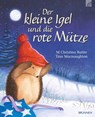 Der kleine Igel und die rote Mütze - M. Christina Butler ; Tina Macnaughton - 9783765567643