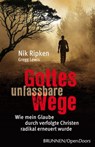 Gottes unfassbare Wege - Nik Ripken ; Gregg Lewis - 9783765571091