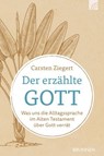 Der erzählte Gott - Carsten Ziegert - 9783765577444