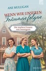 Wenn wir unseren Träumen folgen - Ane Mulligan - 9783765578427