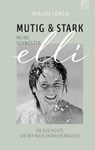 Mutig und stark - Meine Schwester Elli - Mirjam Löwen - 9783765578595