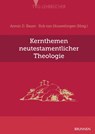 Kernthemen neutestamentlicher Theologie - Armin D. Baum ; Rob van Houwelingen - 9783765595752