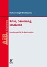 Krise, Sanierung, Insolvenz - Stefan Hofherr ; Walter Vogt ; Andrej Wroblewski - 9783766373502