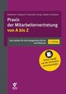 Praxis der Mitarbeitervertretung von A bis Z - Tanja Bohlender ; Herbert Deppisch ; Sven Feuerhahn ; Robert Jung - 9783766374080