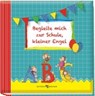 Begleite mich zur Schule, kleiner Engel - HÜBNER,  Franz - 9783766624604
