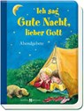 Ich sag Gute Nacht, lieber Gott - Franz Hübner - 9783766627278