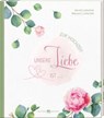 Unsere Liebe ist ... - Kerstin Leitschuh ; Marcus Leitschuh - 9783766635259
