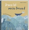 Jesus ist mein Freund - Brigitte Goßmann - 9783766637451