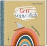 Gott segne dich - Irmgard Partmann - 9783766637529