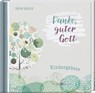 Danke, guter Gott - Tanja Sassor - 9783766637536