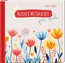 Kleiner Mutmacher für dich - Franz Hübner - 9783766637932