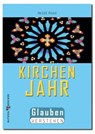 Kirchenjahr - Heidi Rose - 9783766641984