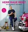 Herr Raue reist - Tim Raue - 9783766726100