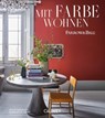 Mit Farbe Wohnen - Joa Studholme ; Charlotte Cosby - 9783766727367