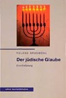 Der jüdische Glaube - Roland Gradwohl - 9783766836991