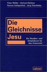 Die Gleichnisse Jesu - Gerhard Büttner ; Roman Heiligenthal ; Peter Müller ; Jörg Thierfelder - 9783766837653