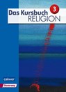 Das Kursbuch Religion 3 "Neuausgabe" - Heidrun Dierk ; Petra Freudenberger-Lötz ; Michael Landgraf - 9783766843289