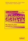 Einführung in die Religionsdidaktik - Wilhelm Schwendemann ; Katrin Hagen ; Jürgen Rausch ; Andrea Ziegler - 9783766845801