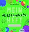 Mein Achtsamkeitsheft für die Grundschule - Brigitte Zeeh-Silva - 9783766847362