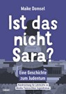 Ist das nicht Sara? Handreichung für Lehrkräfte - Monika Tworuschka - 9783766847829