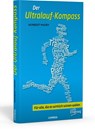 Der Ultralauf-Kompass - Norbert Madry - 9783767911116