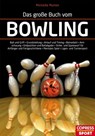 Das große Buch vom Bowling - Michelle Mullen - 9783767920224