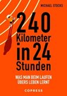 240 Kilometer in 24 Stunden - Michael Stocks - 9783767920996