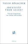 Identität über alles? - Tonio Hölscher - 9783768198257