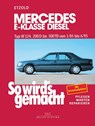 So wird's gemacht Mercedes E-Klasse Diesel Typ W 124 -  - 9783768805384