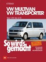 So wird's gemacht.VW Multivan- VW Transporter 5/03 - 6/15 - Hans-Rüdiger Etzold - 9783768816816