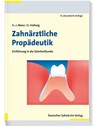 Zahnärztliche Propädeutik - Hans-Jürgen Wenz ; Elmar Hellwig - 9783769136456