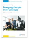 Bewegungstherapie in der Onkologie - Freerk T. Baumann - 9783769137019