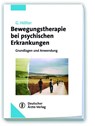 Bewegungstherapie bei psychischen Erkrankungen - Gerd Hölter - 9783769137514