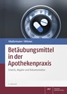 Betäubungsmittel in der Apothekenpraxis - Klaus Häußermann ;  Philipp Böhmer - 9783769268102