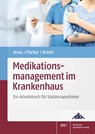 Medikationsmanagement im Krankenhaus - Insa Gross ; Andreas Fischer ; Holger Knoth - 9783769275216