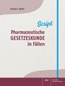Pharmazeutische Gesetzeskunde in Fällen - Dennis A. Effertz - 9783769279511