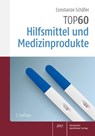TOP 60 Hilfsmittel und Medizinprodukte - Constanze Schäfer - 9783769284676