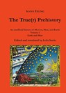 The True(r) Prehistory - Aloys Eiling ; Leila Sarris - 9783769378672