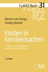 Kosten in Familiensachen - Renate Baronin von König ; Oliver Horsky ; Hans Helmut Bischof - 9783769412581