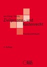 Zivilprozess- und Kostenrecht - Renate Baronin von König ; Oliver Horsky - 9783769412727