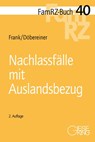 Nachlassfälle mit Auslandsbezug - Susanne Frank ; Christoph Döbereiner - 9783769412772