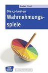 Die 50 besten Wahrnehmungsspiele - Andrea Erkert - 9783769816136