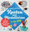 Kneten und Modellieren in der Kita - Gabriele Kubitschek - 9783769824520